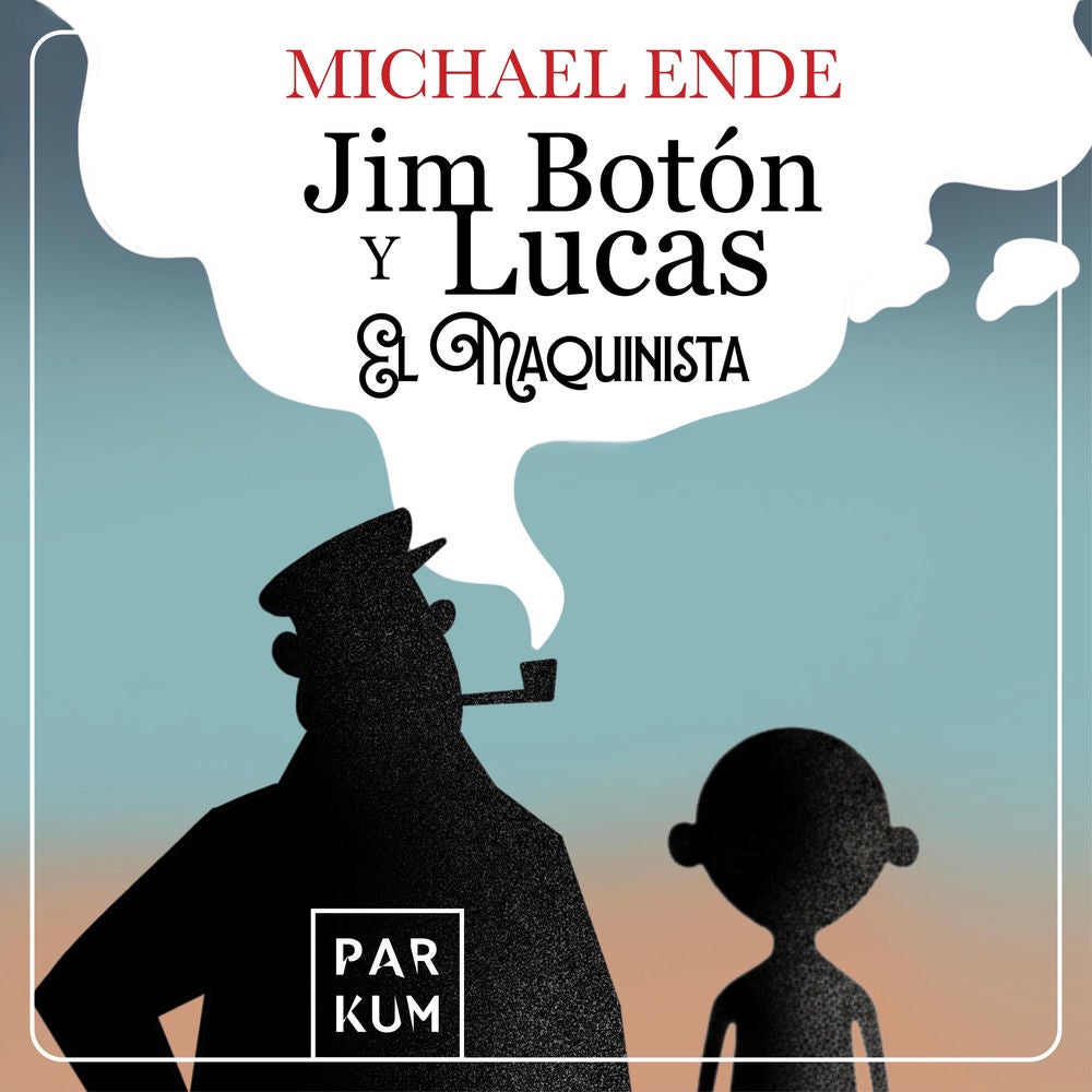 Jim Botón y Lucas el maquinista