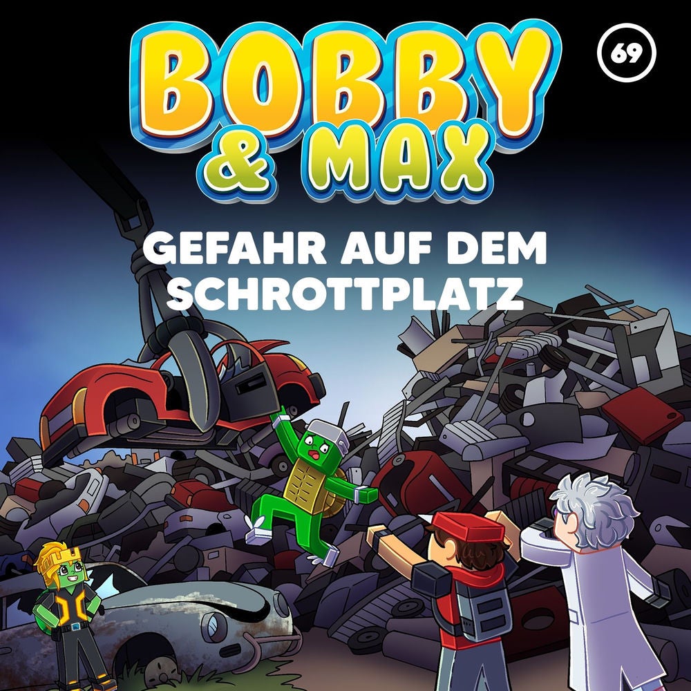 Folge 69: Gefahr auf dem Schrottplatz
