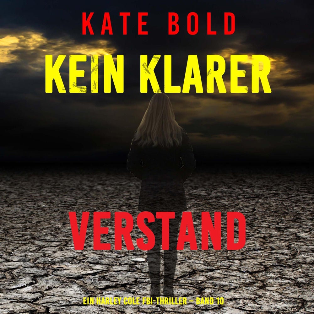 Kein klarer Verstand (Ein Harley Cole FBI-Thriller – Band 10)
