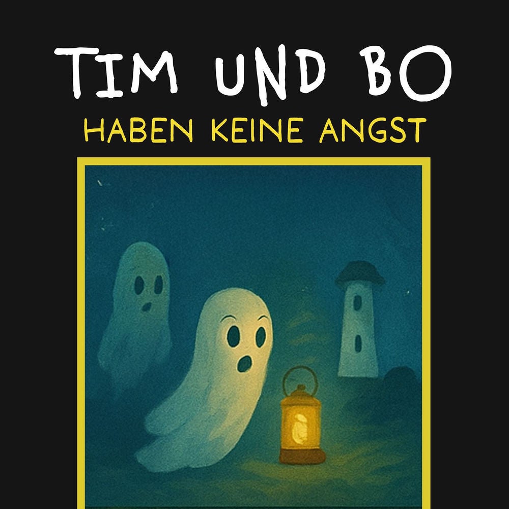 Haben keine Angst - Tim und Bo, Band 4