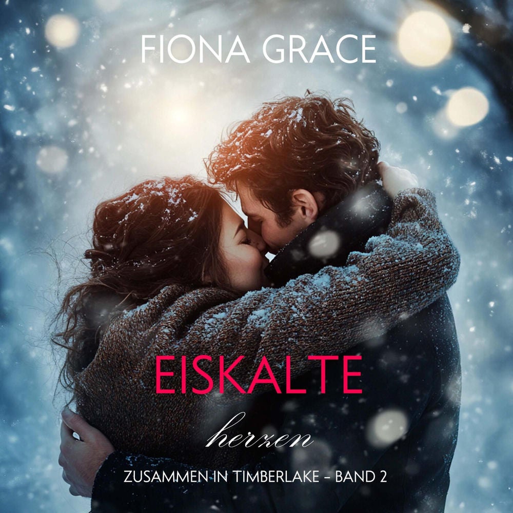 Eiskalte Herzen (Zusammen In Timberlake – Band 2)