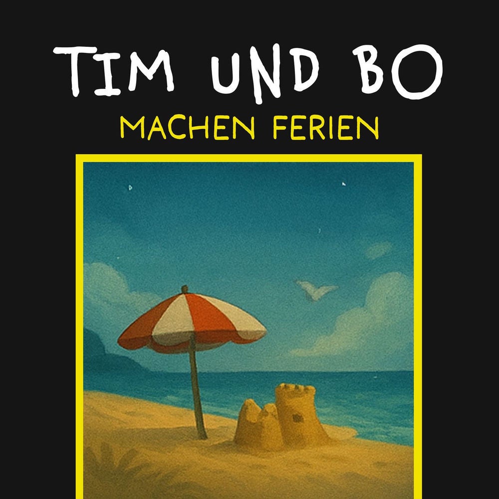 Machen Ferien - Tim und Bo, Band 8