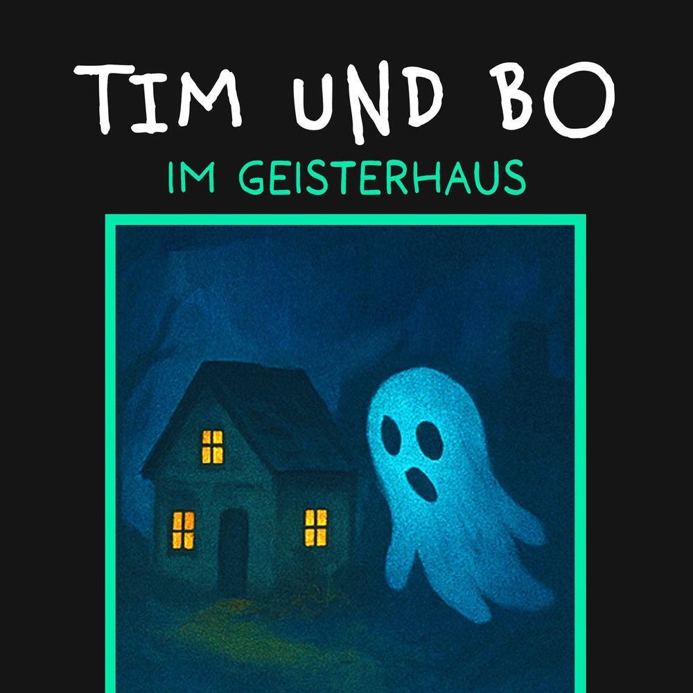 Im Geisterhaus - Tim und Bo, Band 6