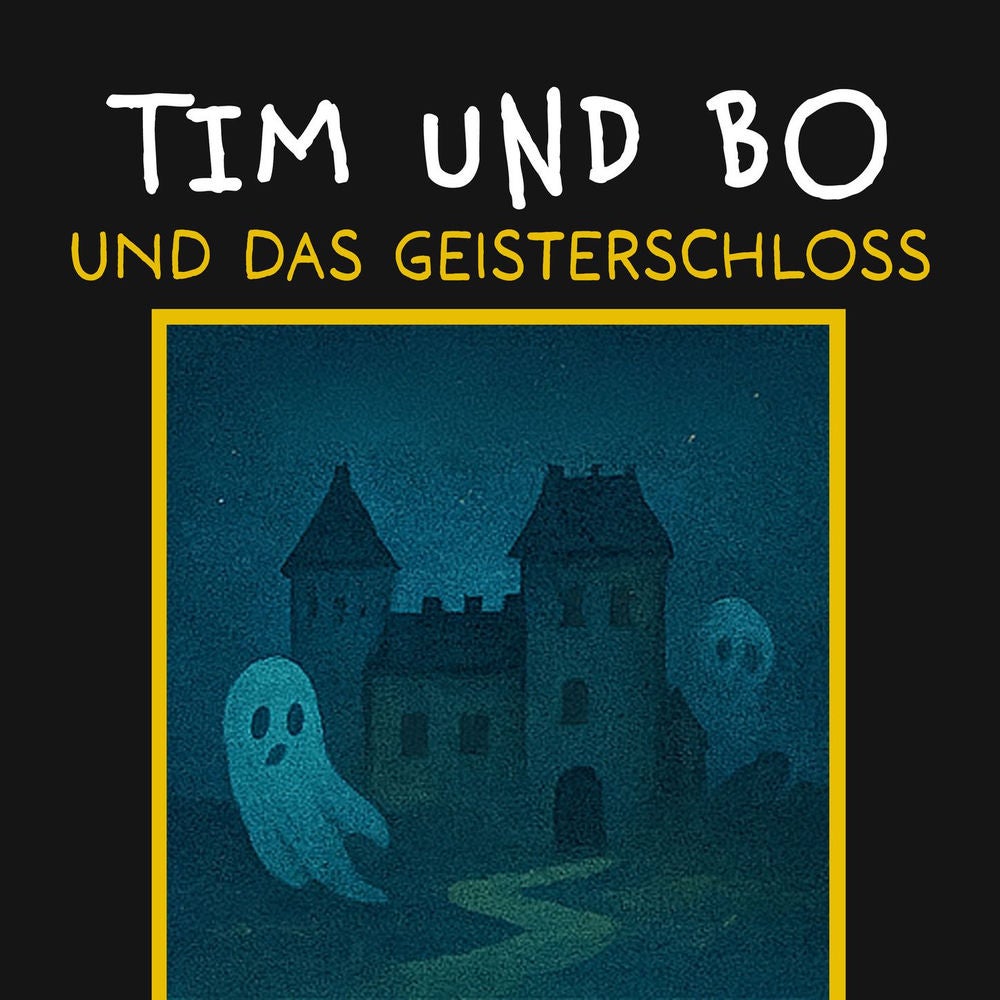Und das Geisterschloss - Tim und Bo, Band 9