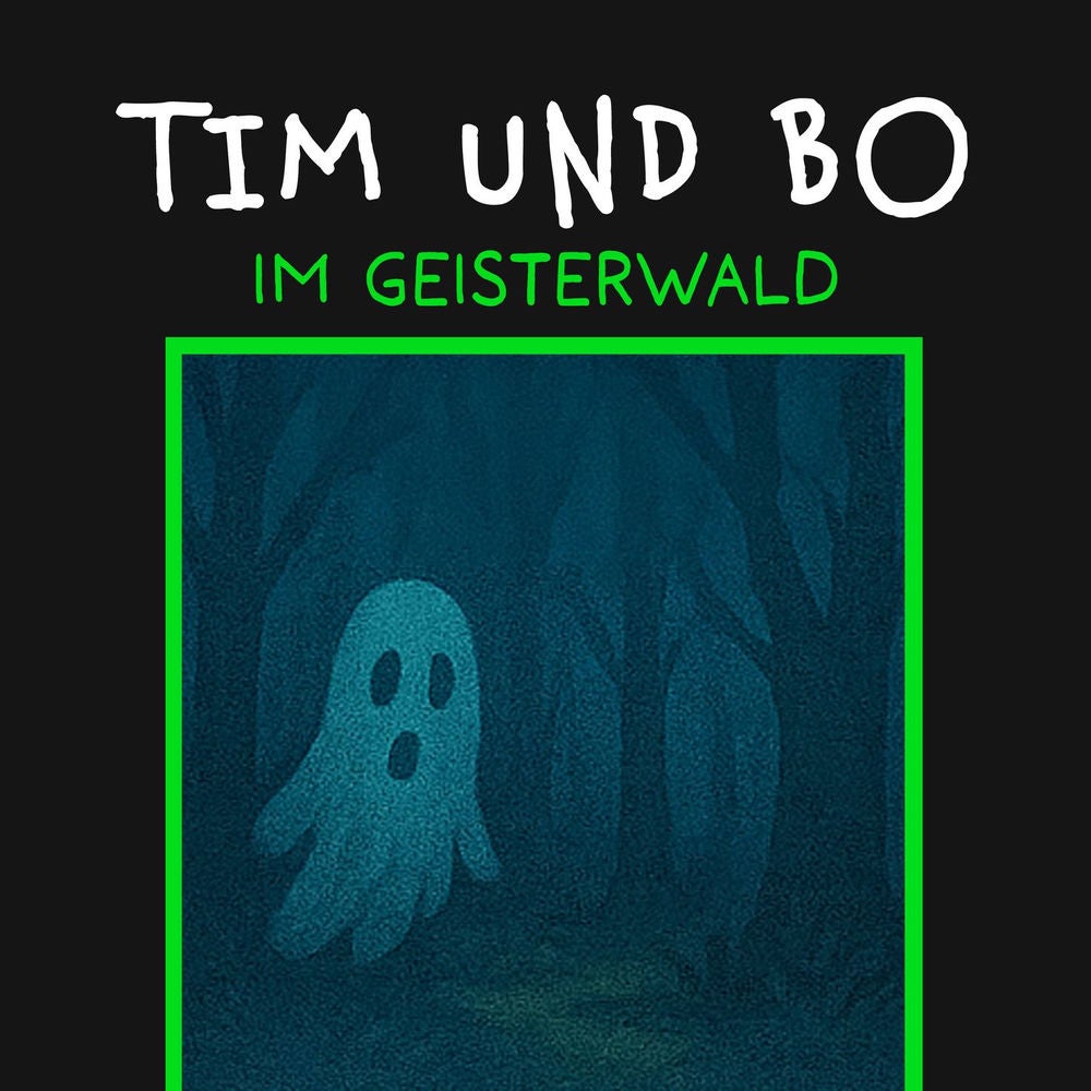 Im Geisterwald - Tim und Bo, Band 7