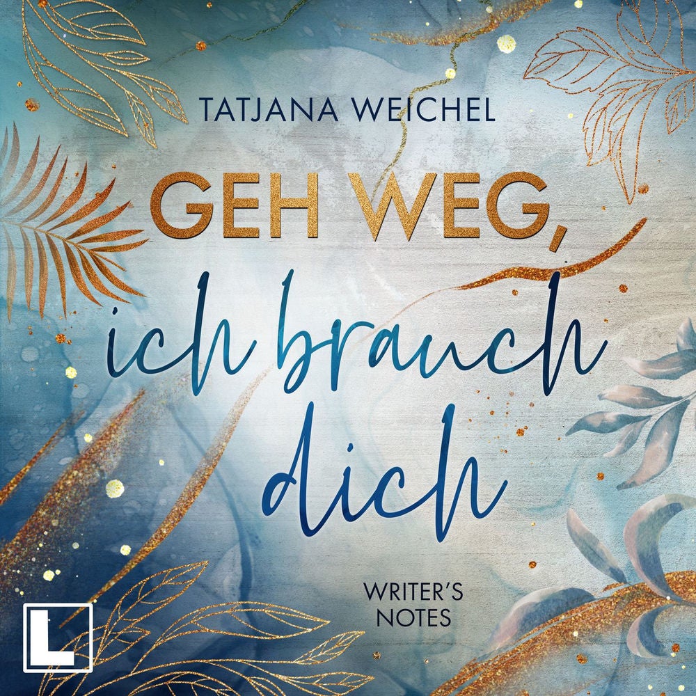 Geh weg, ich brauch dich - Writer's Notes, Band 2