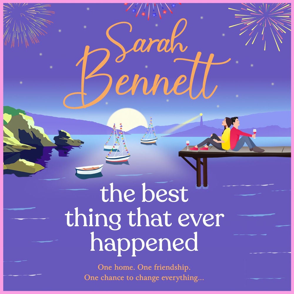 The Best Thing That Ever Happened - A BRAND NEW uplifting, summery romance from bestseller Sarah Bennett for 2026