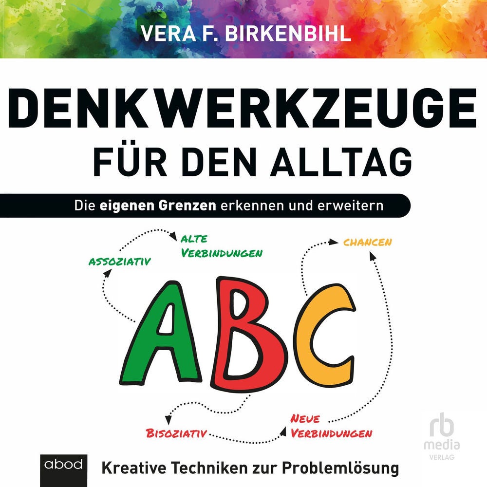 Denkwerkzeuge für den Alltag - Die eigenen Grenzen erkennen und erweitern