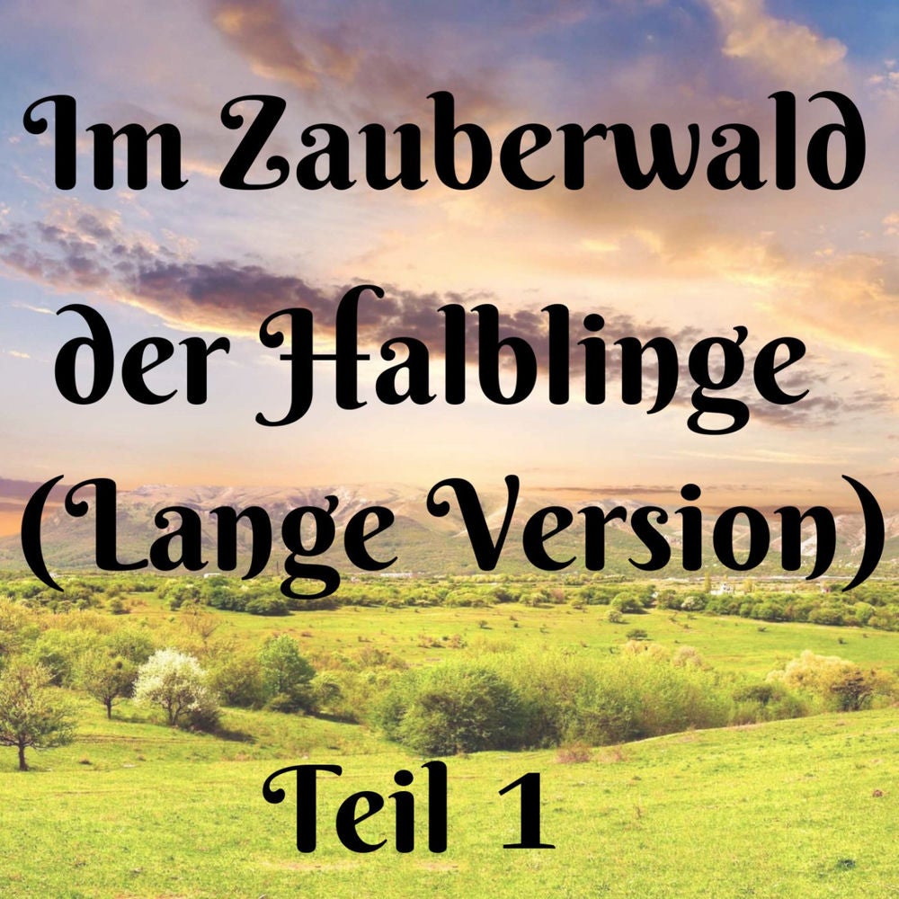 Fantasiereise "Im Zauberwald der Halblinge" (Teil 1)