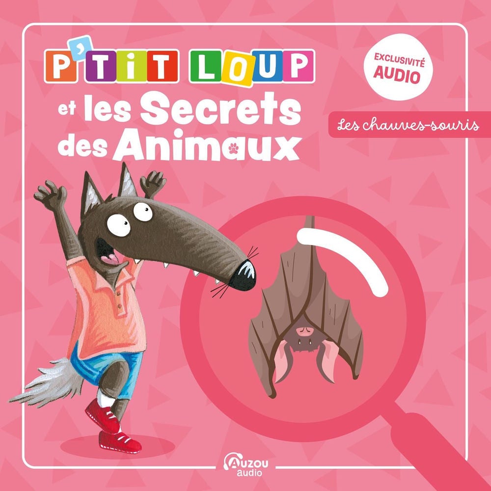 P'tit Loup et les secrets des animaux - Les chauve-souris
