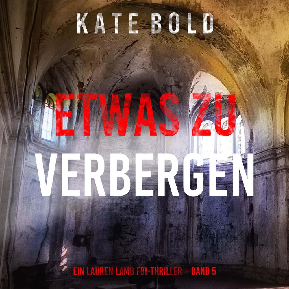 Etwas zu verbergen (Ein Lauren Lamb FBI-Thriller – Band 5)