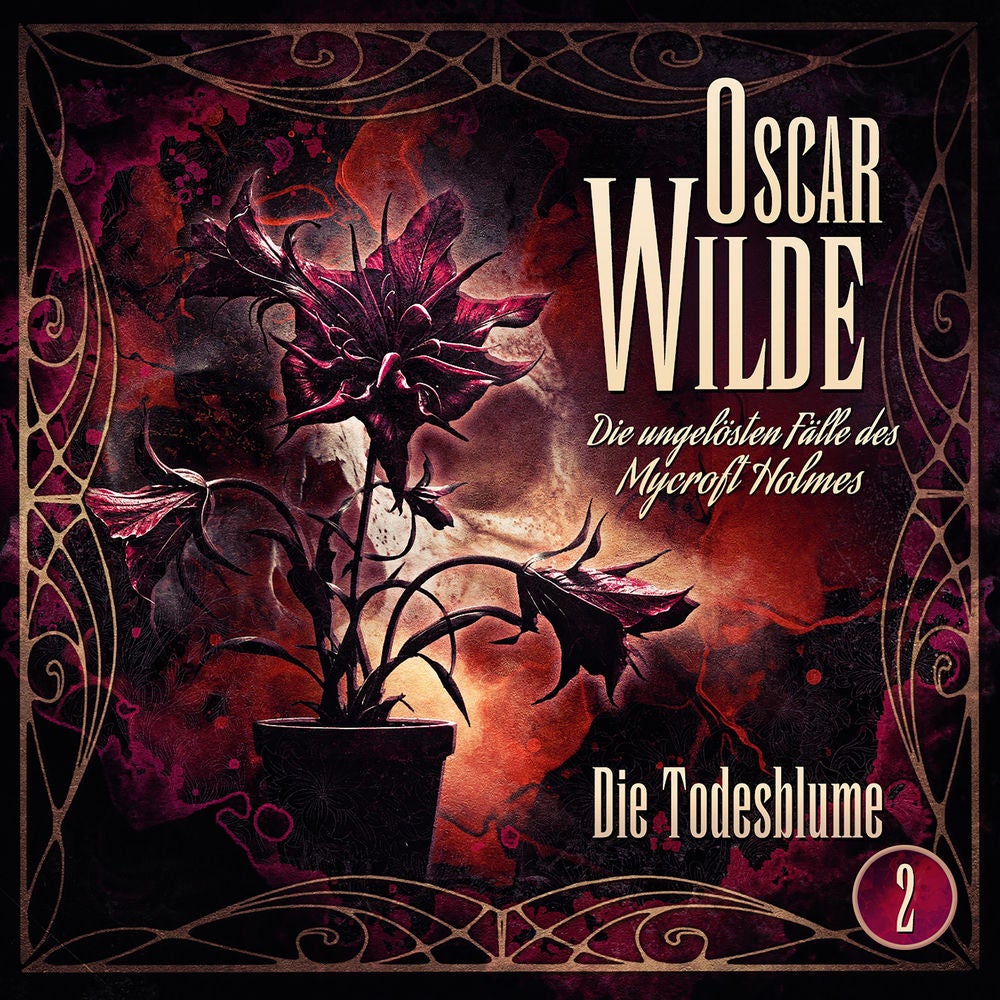 Oscar Wilde – Die ungelösten Fälle des Mycroft Holmes - Folge 2: Die Todesblume