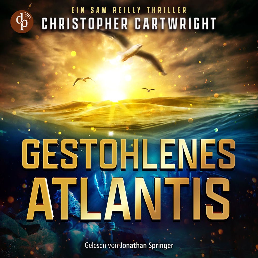 Gestohlenes Atlantis | Abenteuer Hörbuch - Ein Sam Reilly Thriller, Band 3