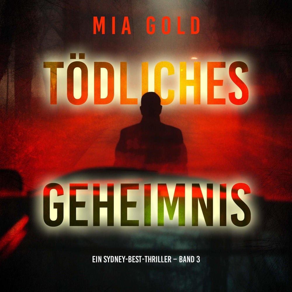 Tödliches Geheimnis (Ein Sydney-Best-Thriller – Band 3)