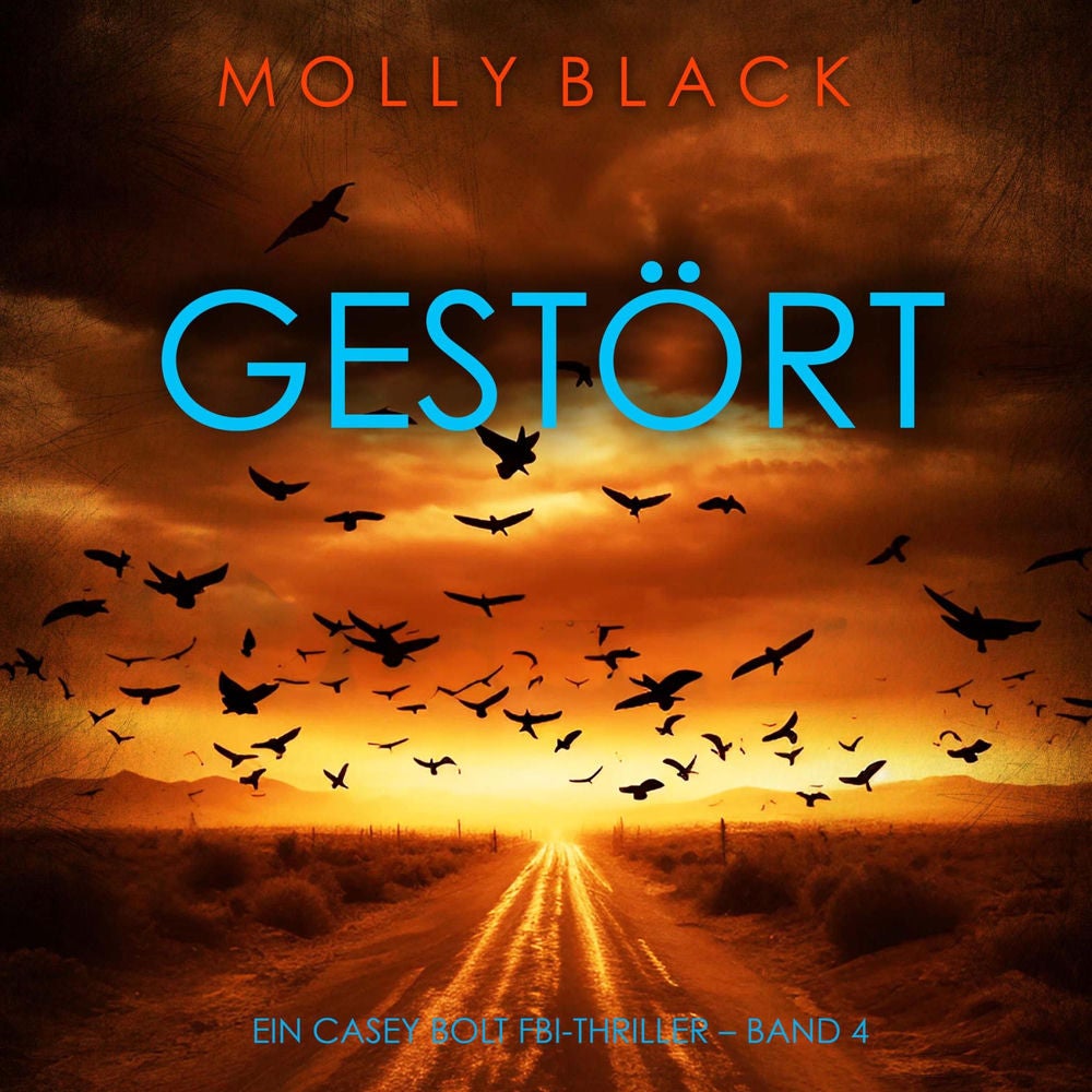 Gestört (Ein Casey Bolt FBI-Thriller – Band 4)