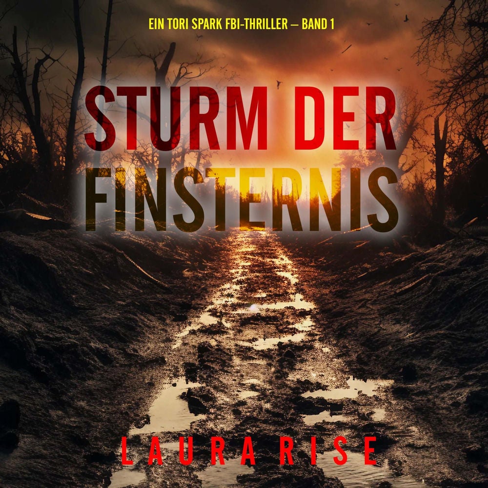 Sturm der Finsternis (Ein Tori Spark FBI-Thriller – Band 1)