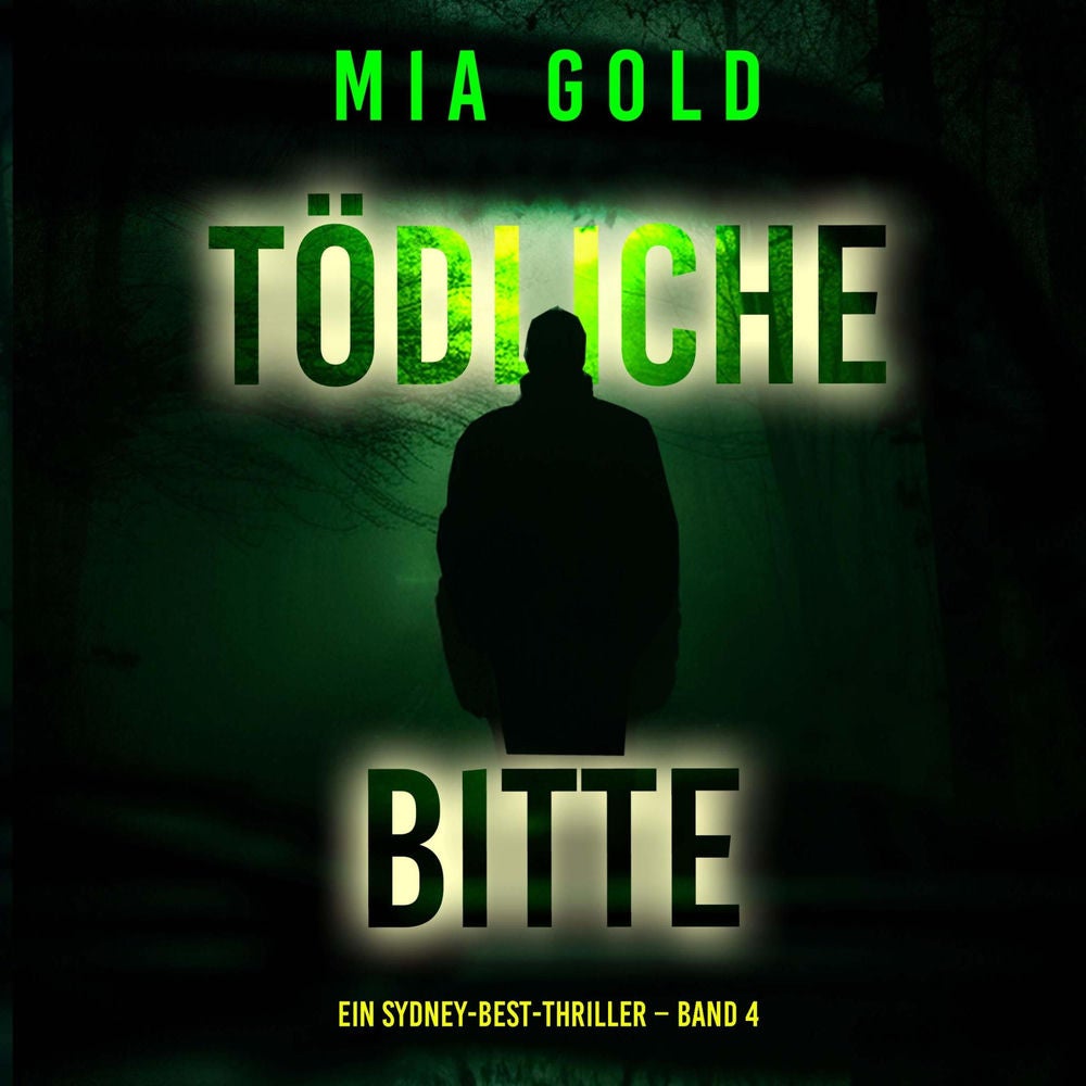 Tödliche Bitte (Ein Sydney-Best-Thriller – Band 4)