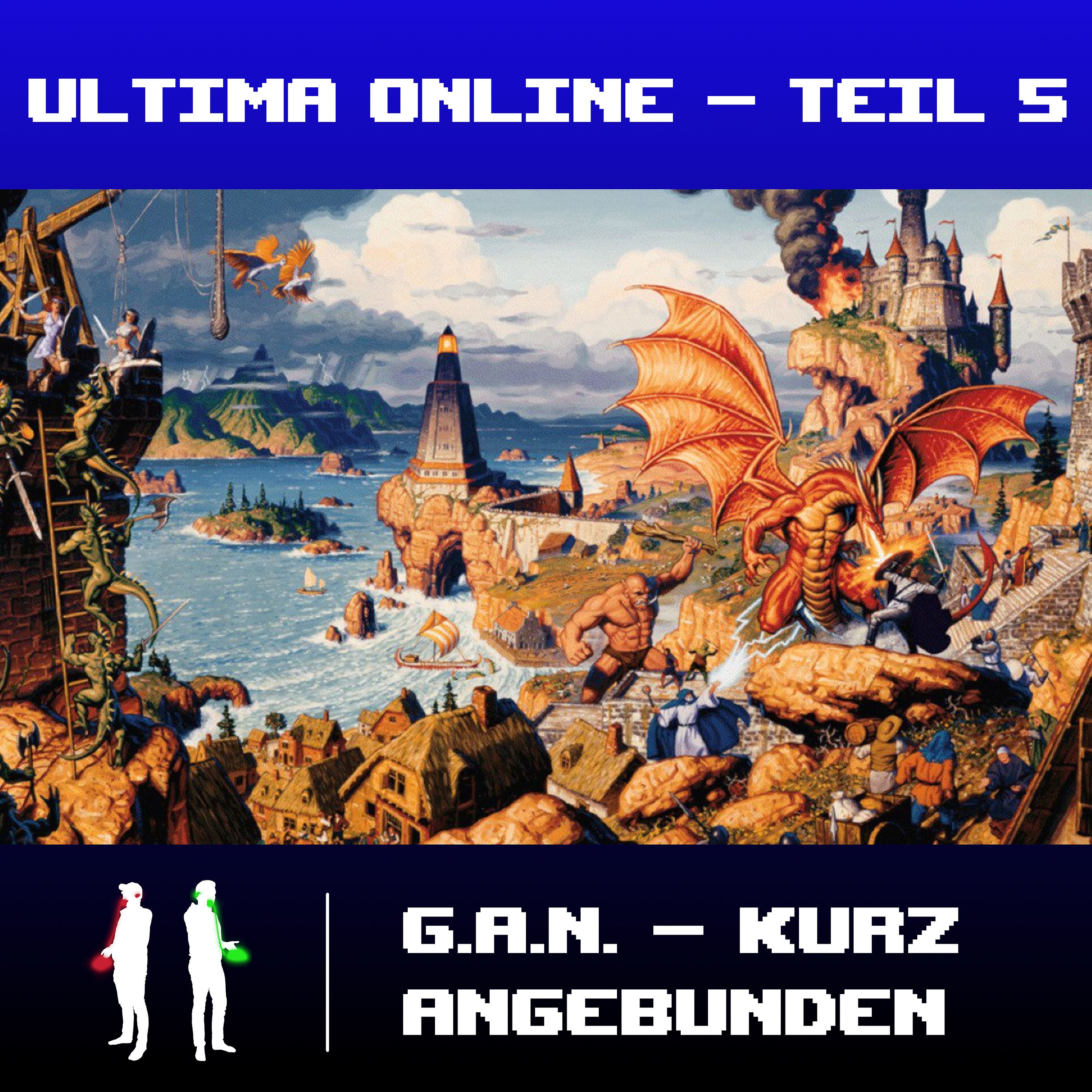 Kurz angebunden - Ultima Online 5
