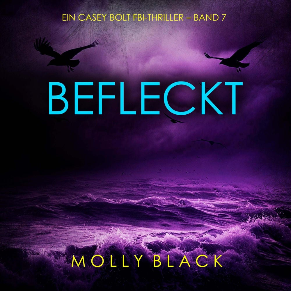 Befleckt (Ein Casey Bolt FBI-Thriller – Band 7)