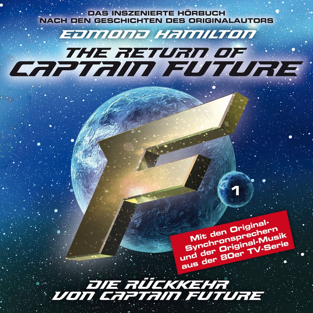 Folge 1: Die Rückkehr von Captain Future - nach Edmond Hamilton