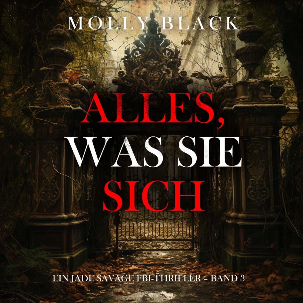 Alles, was sie sich merkt (Ein Jade Savage FBI-Thriller – Band 3)