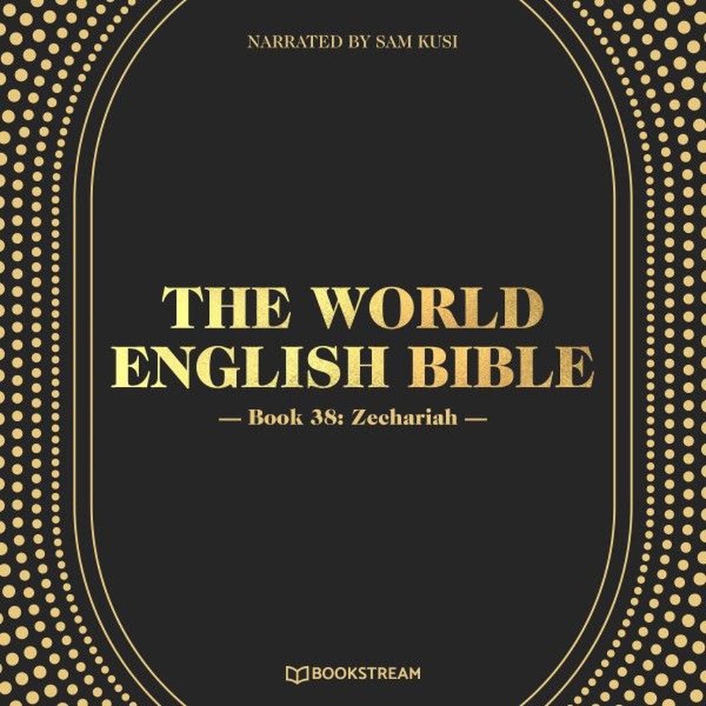 The World English Bible, Book 38: Zechariah