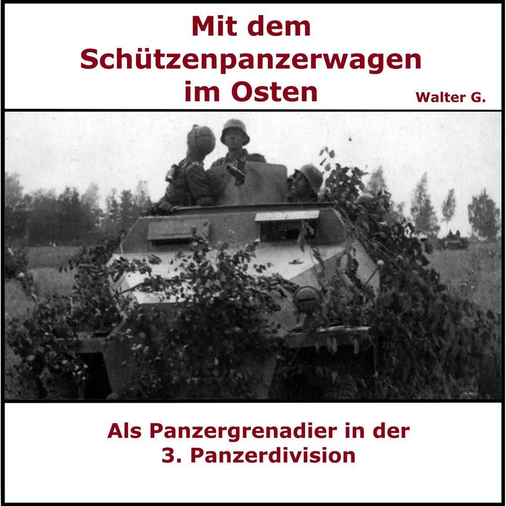 Mit dem Schützenpanzerwagen im Osten