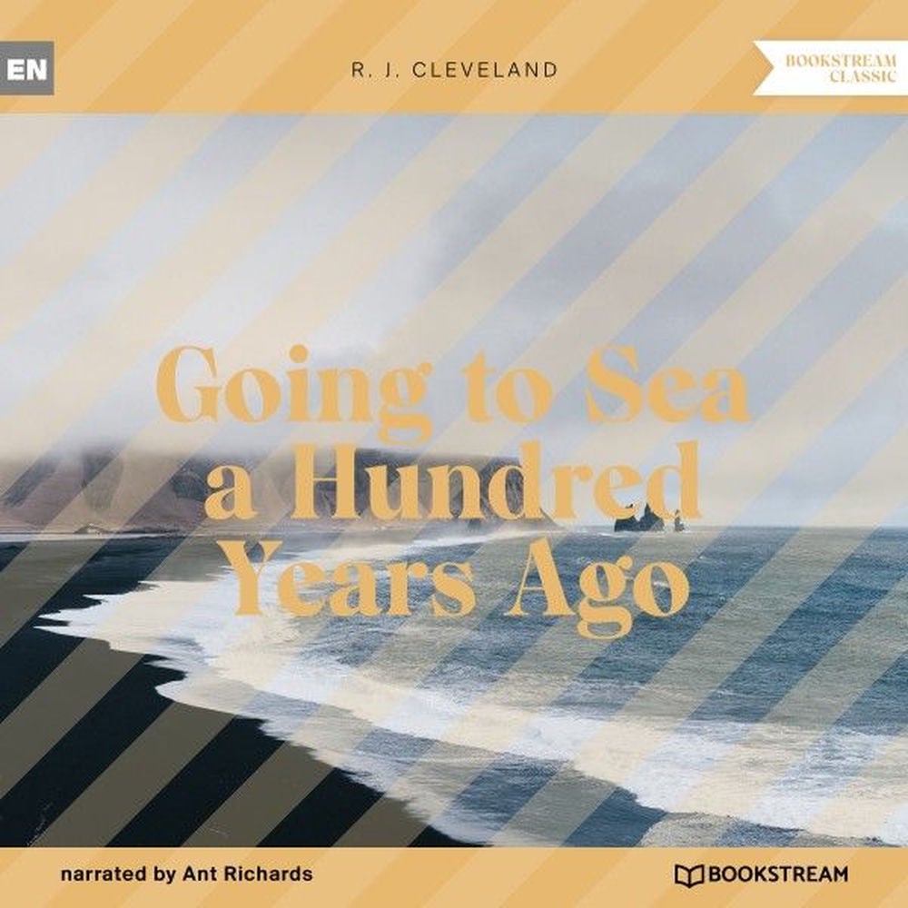 Going to Sea a Hundred Years Ago