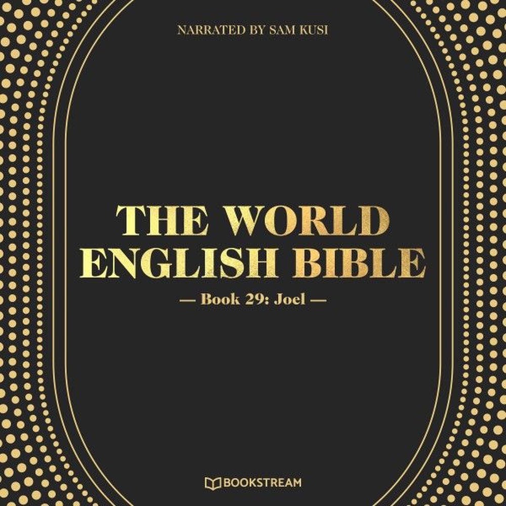 The World English Bible, Book 29: Joel