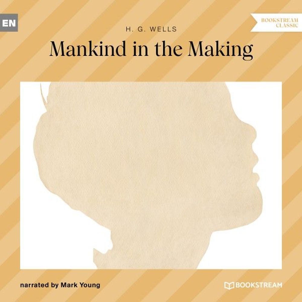 Mankind in the Making