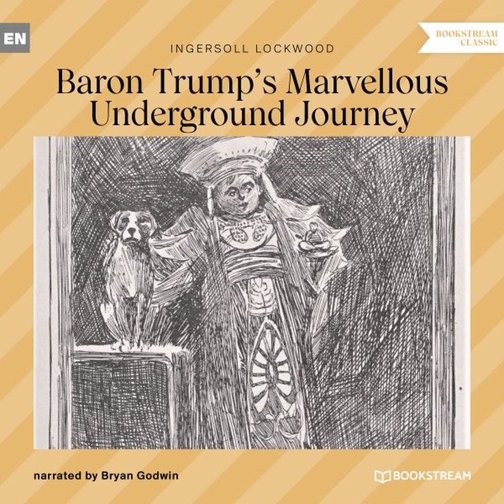 Baron Trump's Marvellous Underground Journey