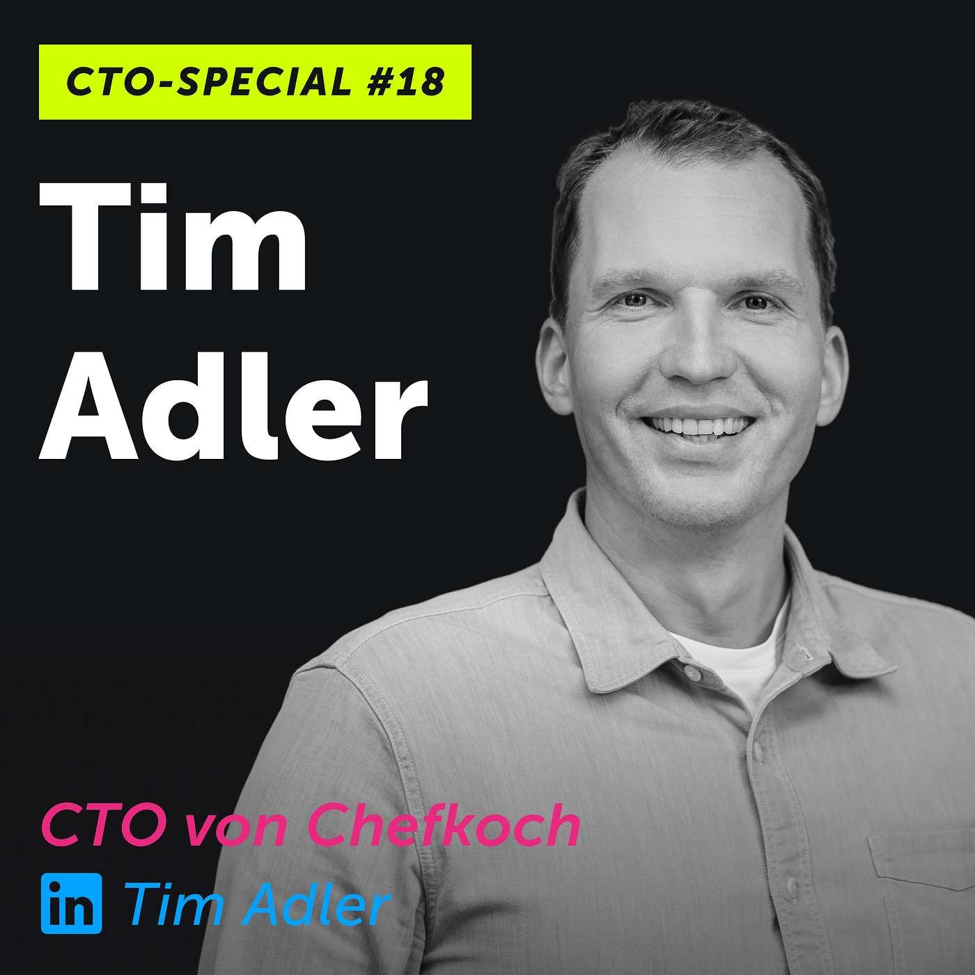 CTO-Special #18: Tim Adler von Chefkoch