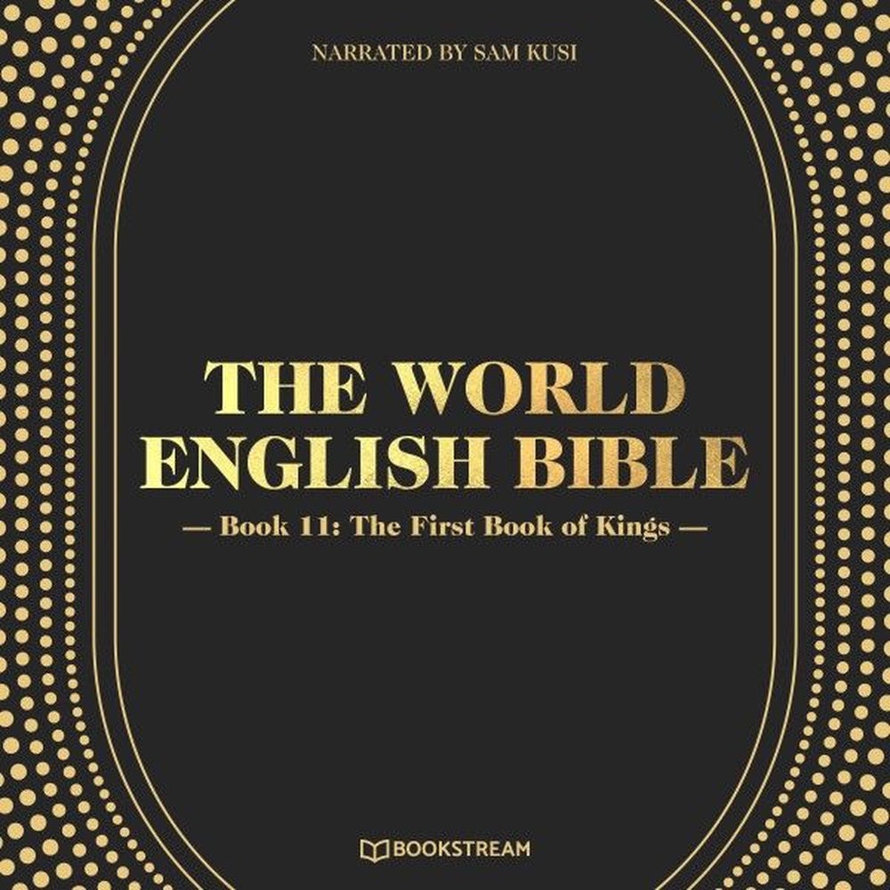 The World English Bible, Book 11: The First Book of Kings