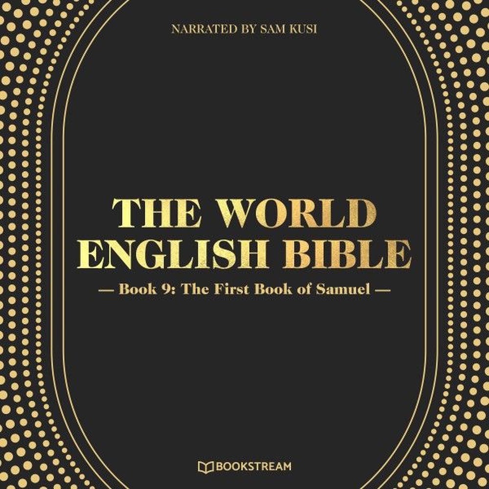 The World English Bible, Book 9: The First Book of Samuel