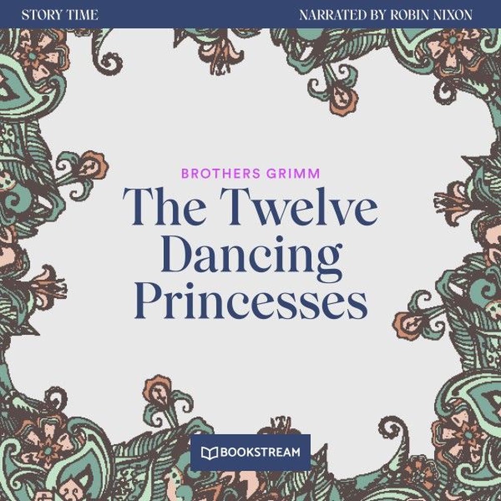 The Twelve Dancing Princesses - Story Time, Episode 54