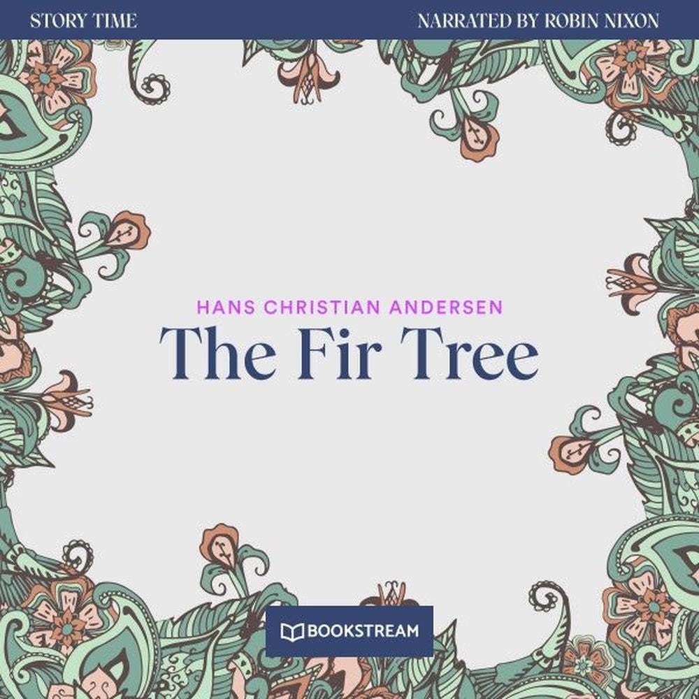 The Fir Tree - Story Time, Episode 68
