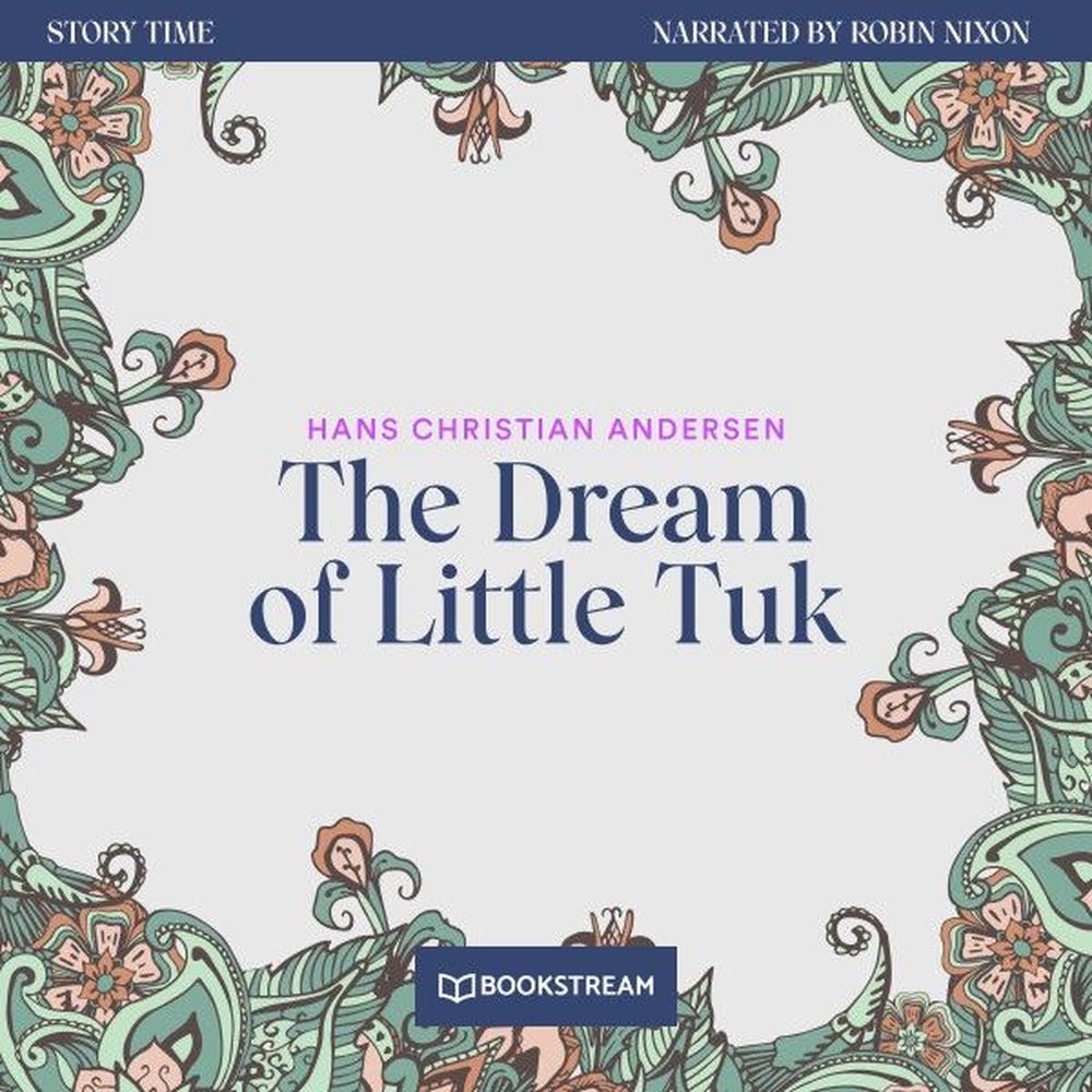 The Dream of Little Tuk - Story Time, Episode 64