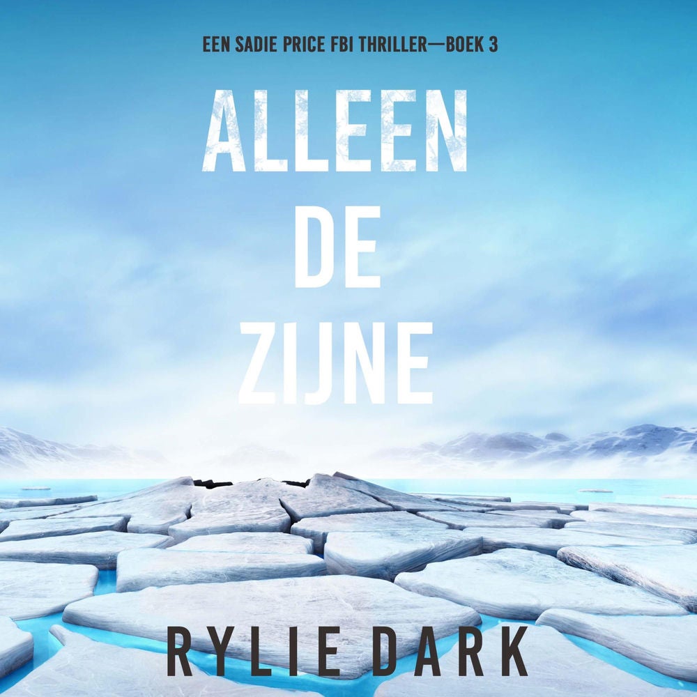 Alleen De Zijne (Een Sadie Price FBI Thriller—Boek 3)