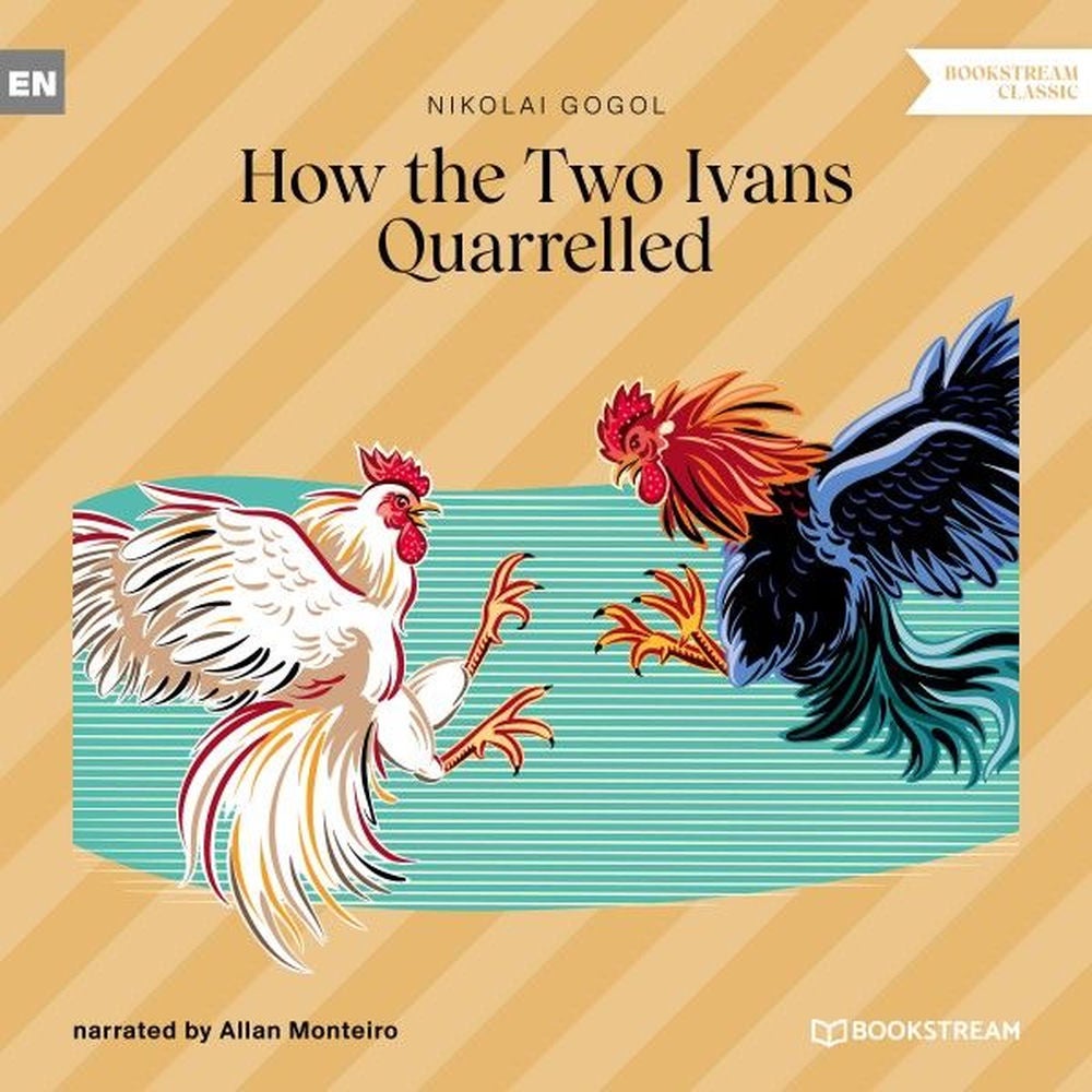 How the Two Ivans Quarrelled