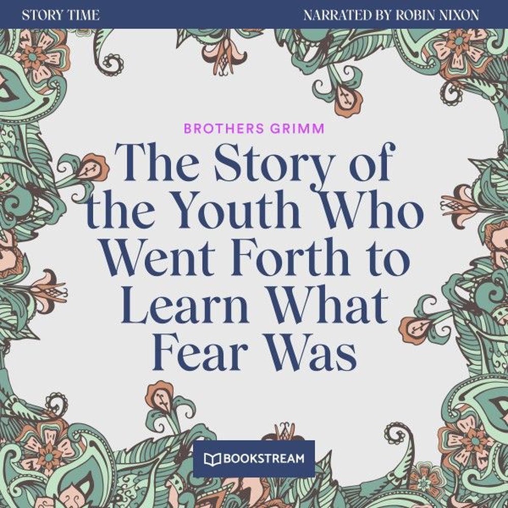 The Story of the Youth Who Went Forth to Learn What Fear Was - Story Time, Episode 49
