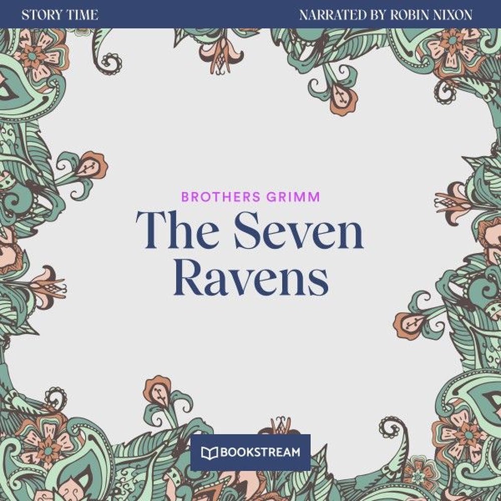 The Seven Ravens - Story Time, Episode 48