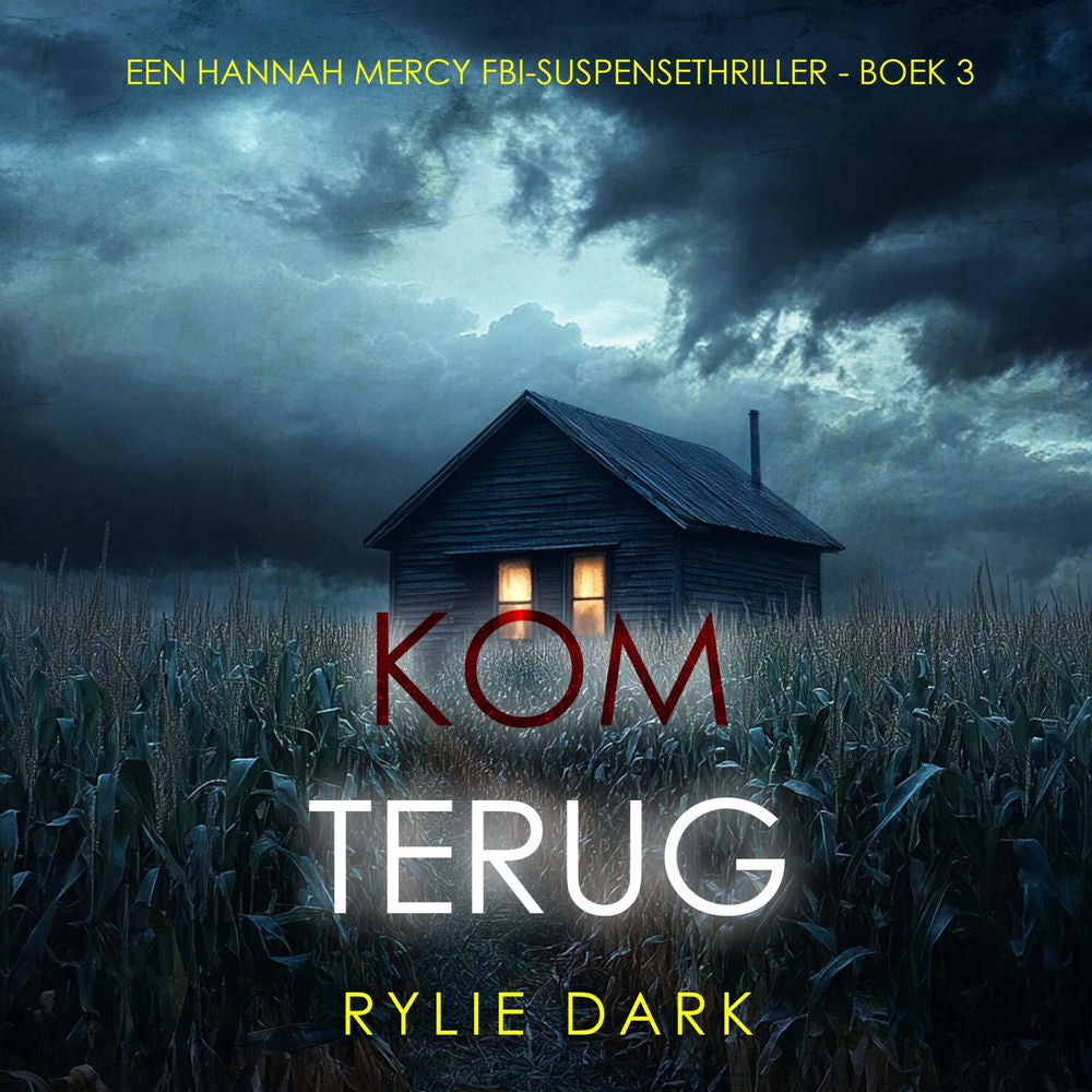 Kom Terug (Een Hannah Mercy FBI-Suspensethriller - Boek 3)