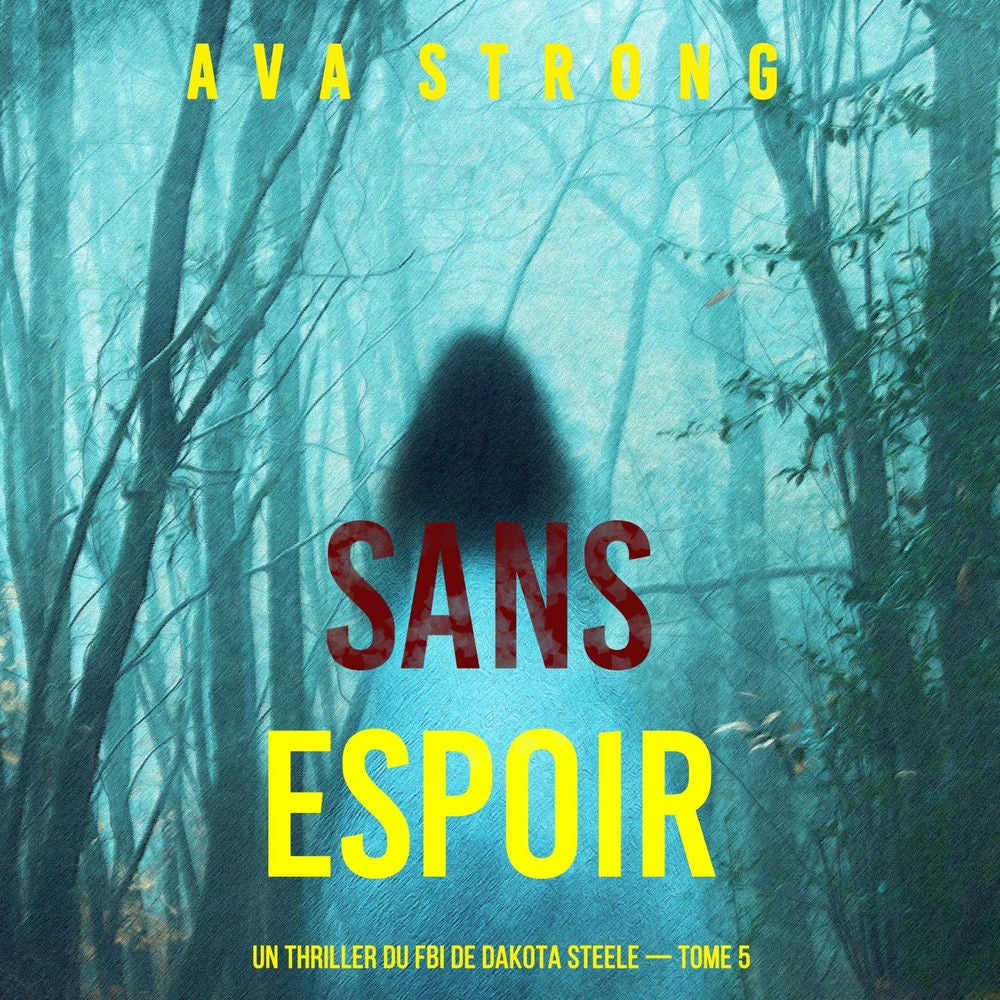 Sans espoir (Un thriller du FBI de Dakota Steele — tome 5)