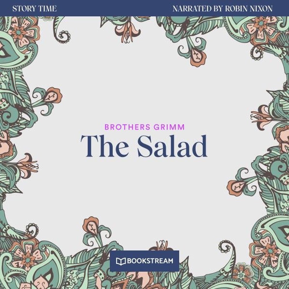 The Salad - Story Time, Episode 47