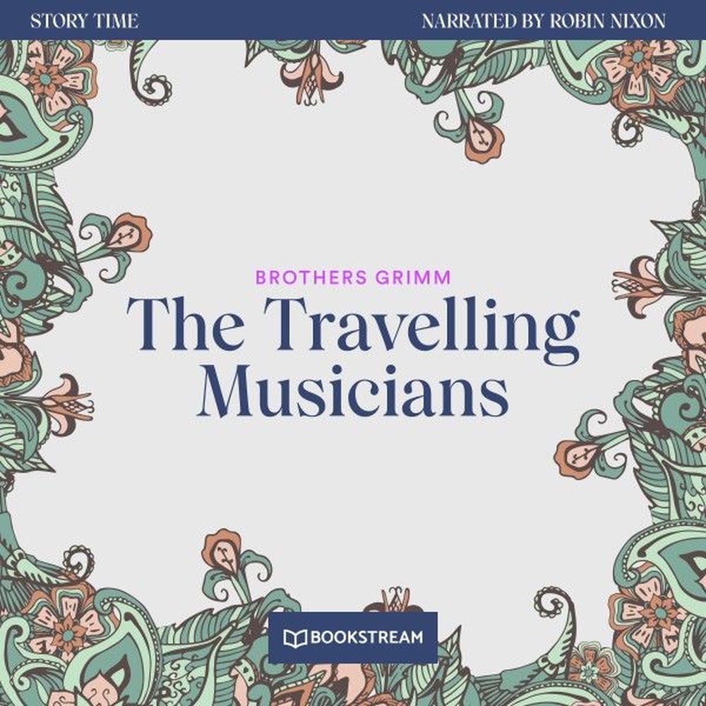 The Travelling Musicians - Story Time, Episode 52
