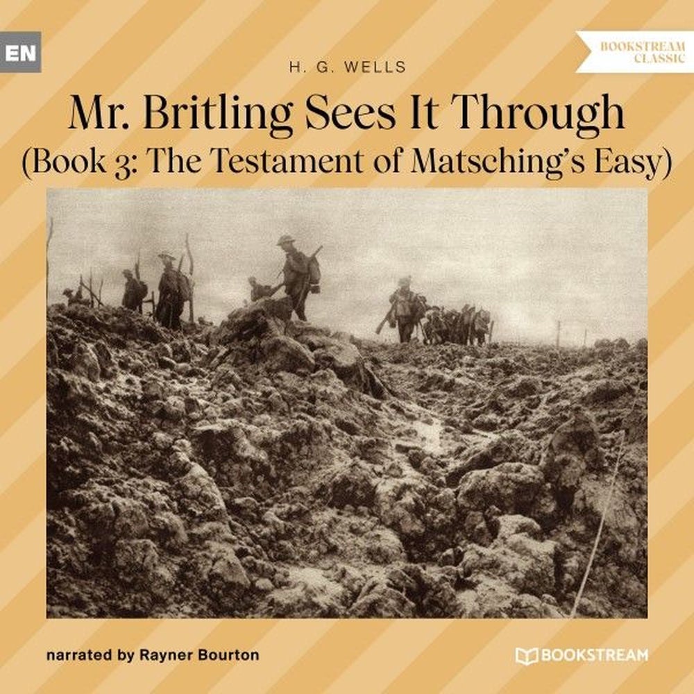 Mr. Britling Sees It Through - Book 3: The Testament of Matsching's Easy