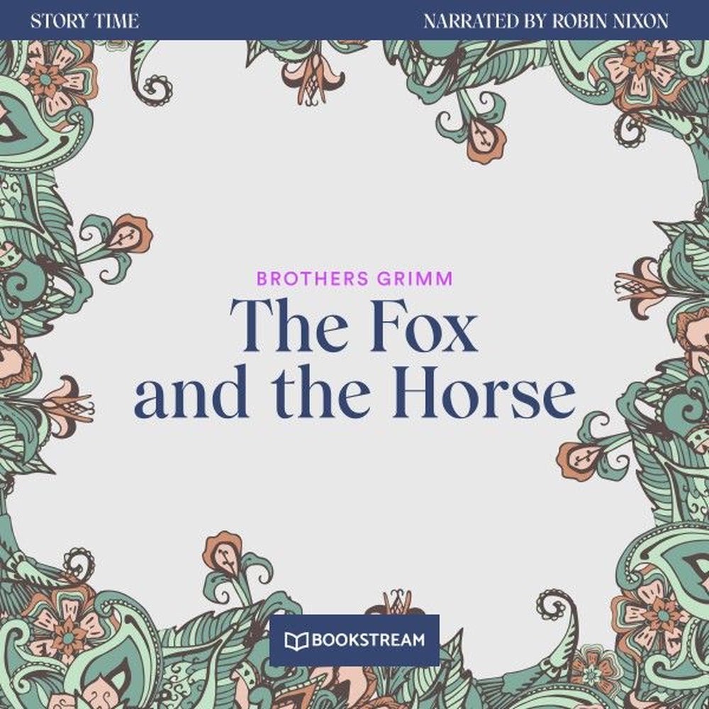 The Fox and the Horse - Story Time, Episode 32