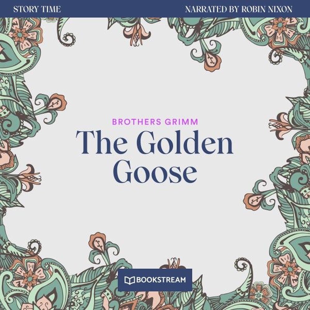 The Golden Goose - Story Time, Episode 35
