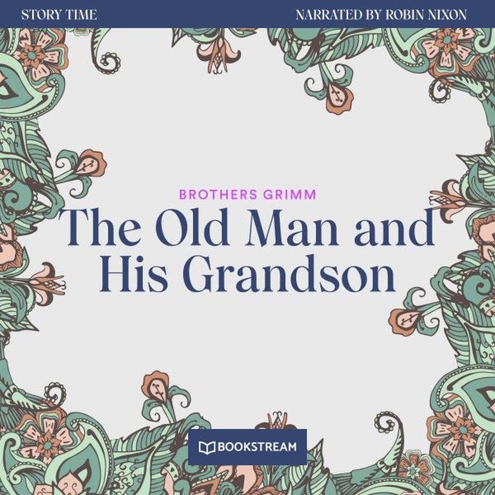 The Old Man and His Grandson - Story Time, Episode 42