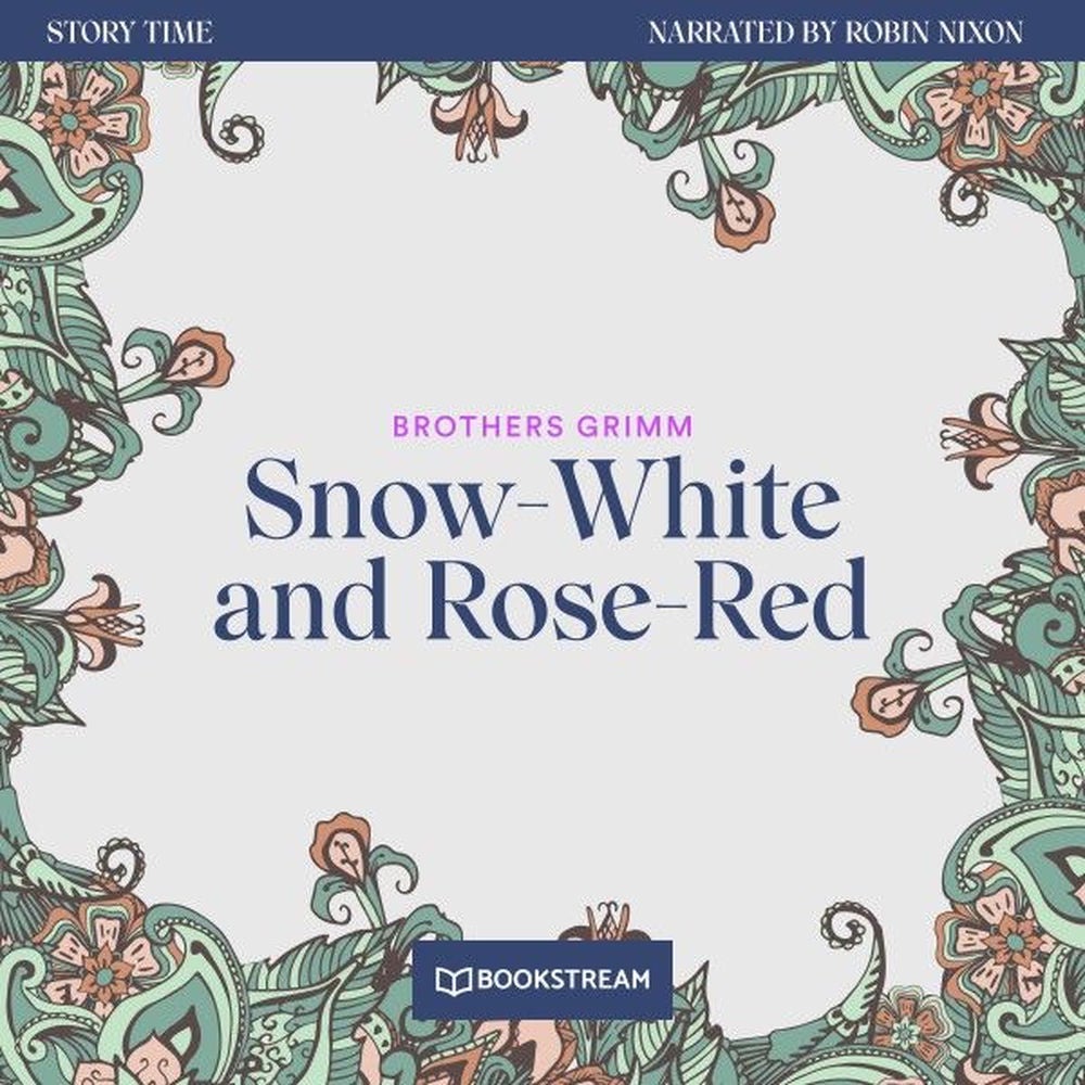 Snow-White and Rose-Red - Story Time, Episode 22